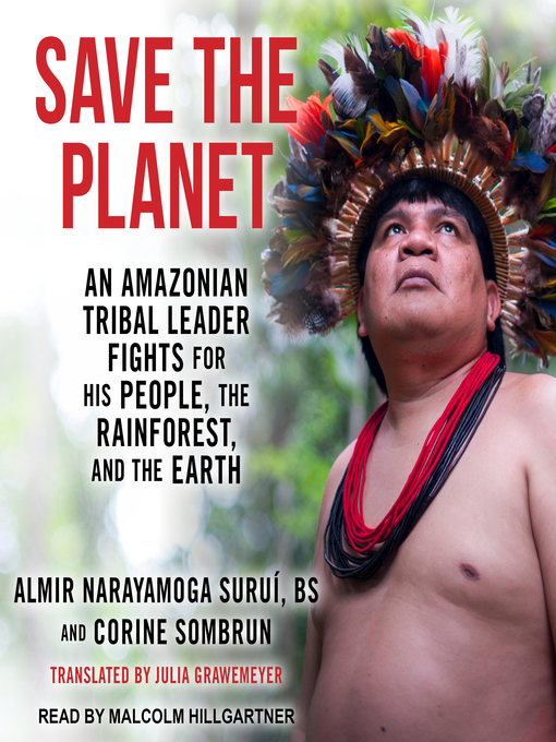 Title details for Save the Planet by Almir Narayamoga Surui, BS - Available